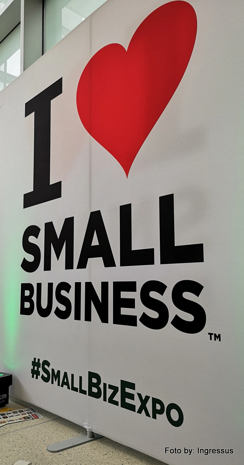 I Love Small Business wall graphic with the #SmallBizExpo hashtag at Small Business Expo 2019 in Chicago